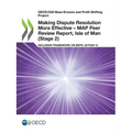 Making Dispute Resolution More Effective - MAP Peer Review Report, Isle of Man (Stage 2)