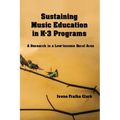 Sustaining Music Education in K-3 Programs: A Research in a Low-Income Rural Area