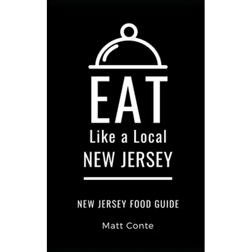 Eat Like a Local- New Jersey: New Jersey Food Guide