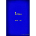 Jesus - Book I: Second Edition