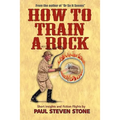 How To Train A Rock