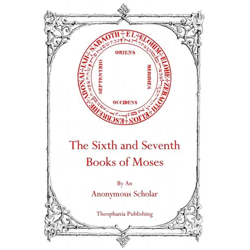 The Sixth and Seventh Books of Moses
