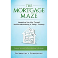 The Mortgage Maze