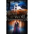 Red and the Wolf: An Adult Fairytale Romance