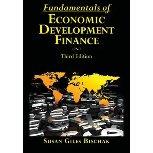 Fundamentals of Economic Development Finance, Third Edition