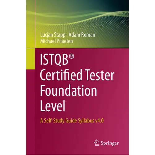 Istqb(r) Certified Tester Foundation Level: A Self-Study Guide Syllabus V4.0