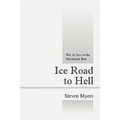 Ice Road to Hell: War at Sea on the Murmansk Run