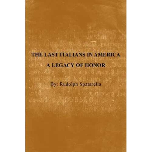 The Last Italians in America: A Legacy of Honor
