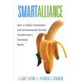 Smart Alliance: How a Global Corporation and Environmental Activists Transformed a Tarnished Brand