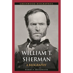 William T. Sherman: A Biography - Hardcover