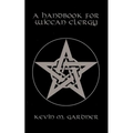 A Handbook for Wiccan Clergy