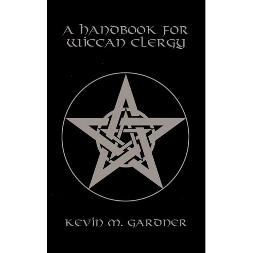 A Handbook for Wiccan Clergy