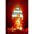 Predictions 2016 and Beyond: The Prophets Speak