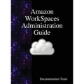 Amazon WorkSpaces Administration Guide