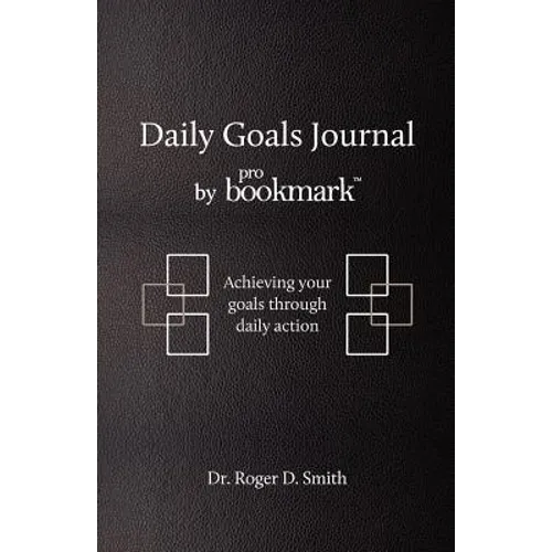 Daily Goals Journal: Achieving your goals through daily action