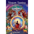 Vegan Tantra Volume 1: Introduction to Vegan Magic