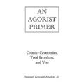An Agorist Primer