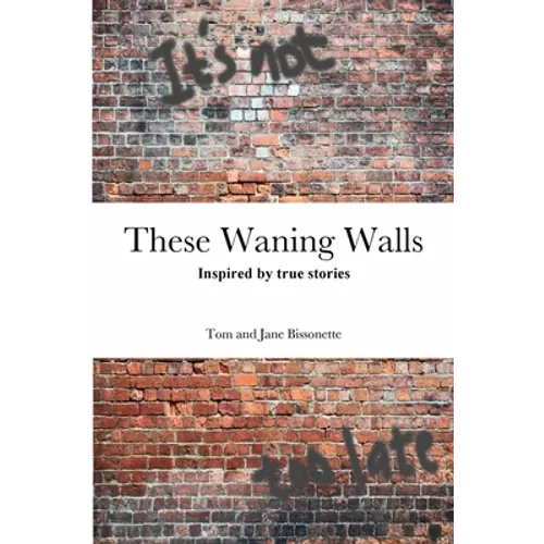 These Waning Walls