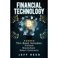 Financial Technology: FinTech, Blockchain, Smart Contracts