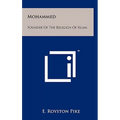 Mohammed: Founder Of The Religion Of Islam