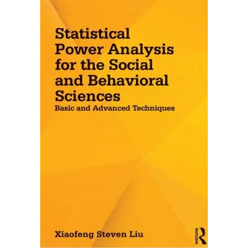 Statistical Power Analysis for the Social and Behavioral Sciences: Basic and Advanced Techniques
