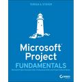 Microsoft Project Fundamentals: Microsoft Project Standard 2021, Professional 2021, and Project Online Editions