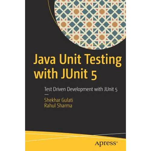 Java Unit Testing with Junit 5: Test Driven Development with Junit 5