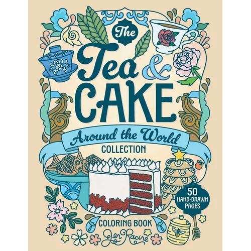 The Tea & Cake Around the World Collection Coloring Book