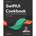 SwiftUI Cookbook - Third Edition: A guide for building beautiful and interactive SwiftUI apps