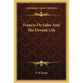 Francis De Sales And The Devout Life
