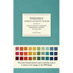 Werner's Nomenclature of Colours: Adapted to Zoology, Botany, Chemistry, Mineralogy, Anatomy, and the Arts