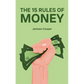 The 15 Rules of Money