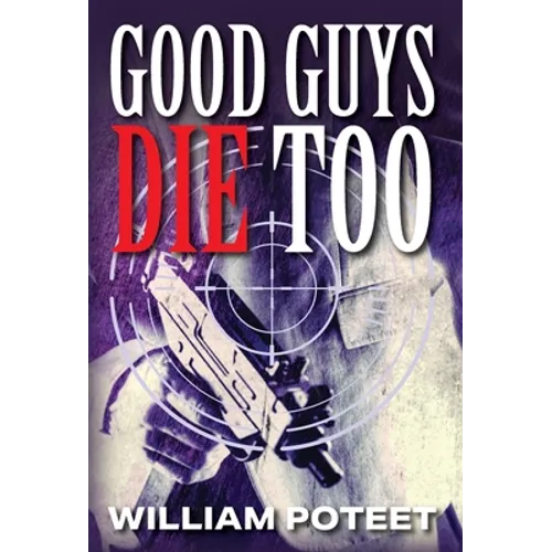 Good Guys Die Too