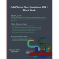 SolidWorks Flow Simulation 2021 Black Book