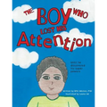 The Boy Who Lost His Attention: Until he discovered his super powers