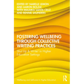 Fostering Wellbeing through Collective Writing Practices: Shut Up & Write! in Higher Education Settings