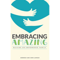 Embracing Amazing: Consciously Growing an Empowered Family