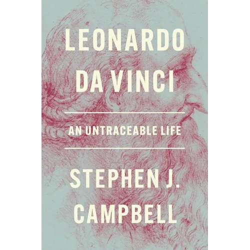 Leonardo Da Vinci: An Untraceable Life