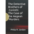 The Detective Brothers of Corinth: The Case of the Aegean Murders