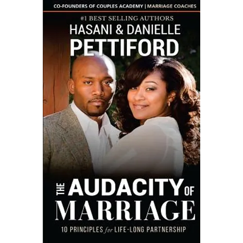 The Audacity of Marriage: 10 Principles For Life-Long Partnership