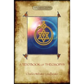 A Textbook of Theosophy (Aziloth Books)