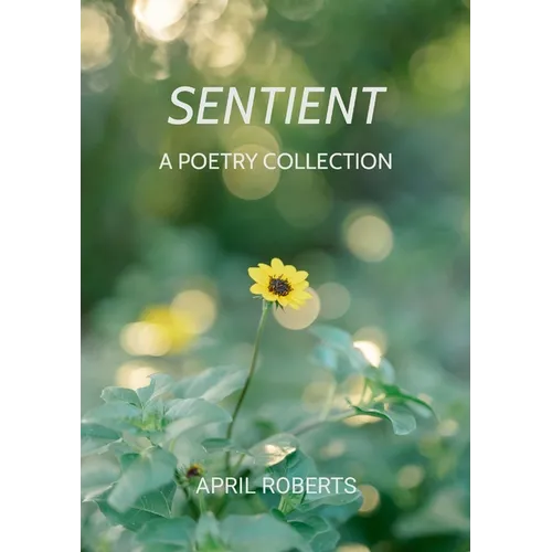 Sentient: A Poetry Collection