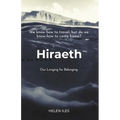 Hiraeth: Our Longing for Belonging