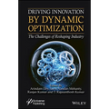 Driving Innovation by Dynamic Optimization: The Challenges of Reshaping Industry