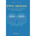 Two Minds: Intuition and Analysis in the History of Economic Thought