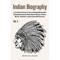 Indian Biography, Vol. 2: Or, An Historical Account of Those Individuals Who Have Been Distinguished among the North American Natives as Orators