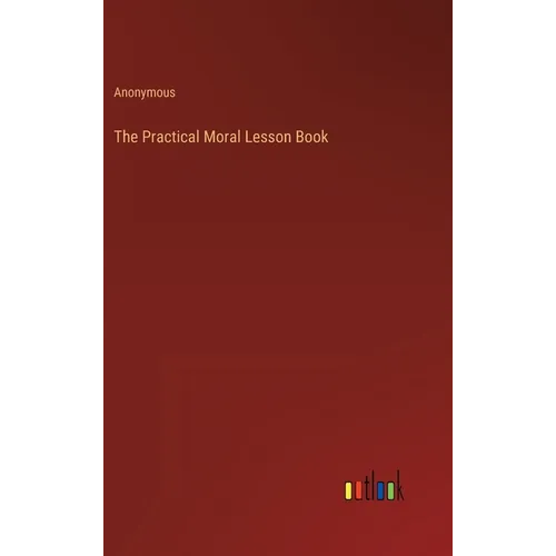The Practical Moral Lesson Book
