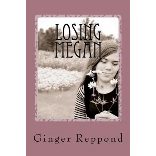 Losing Megan: A mother's journey of loss